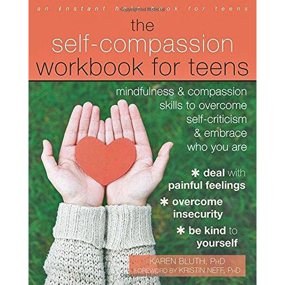 The Self-Compassion Workbook for Teens