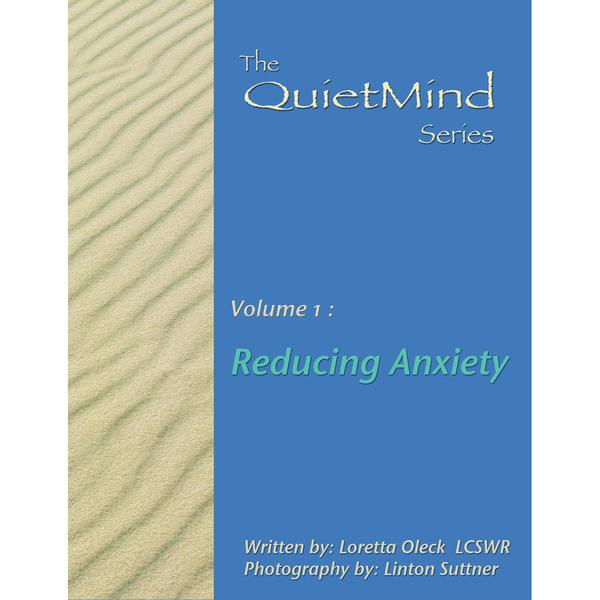 Reducing Anxiety: The Quiet Mind Series, Volume One