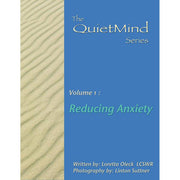 Réduire l'anxiété : la série sur l'esprit tranquille, volume un