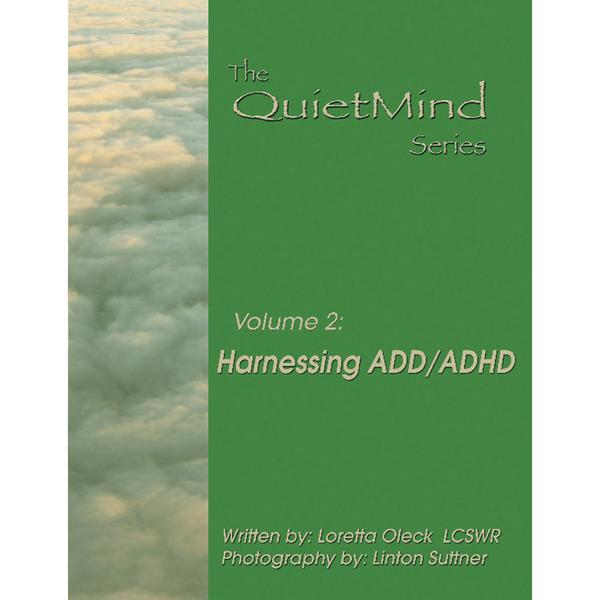 Harnessing ADD/ADHD: The Quiet Mind Series, Volume Two