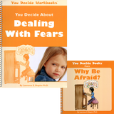 You Decide About Dealing With Fears Book & Workbook