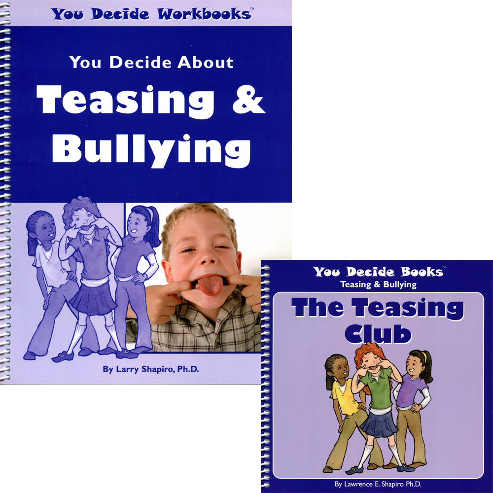 You Decide About Teasing & Bullying Book & Workbook