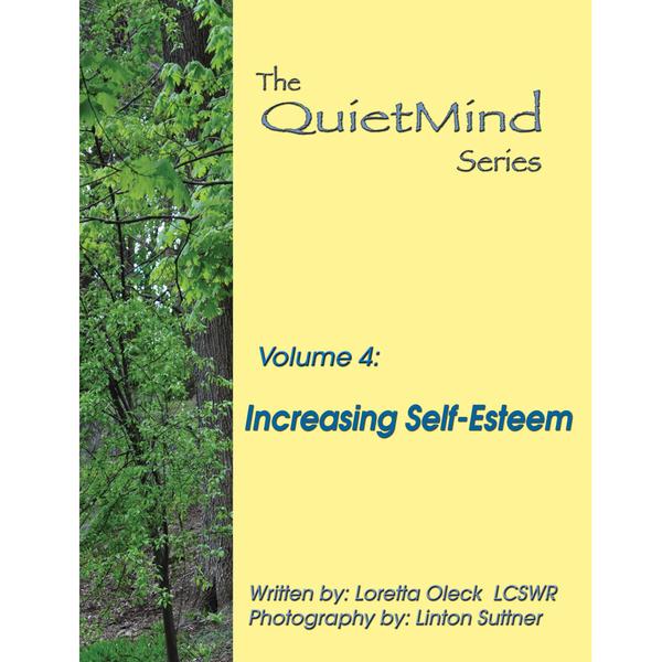 Augmenter l'estime de soi : la série sur l'esprit tranquille, volume quatre