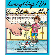 Everything I Do You Blame on Me! Book