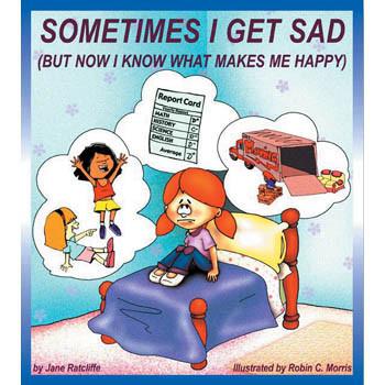 Sometimes I Get Sad But Now I Know What Makes Me Happy Book