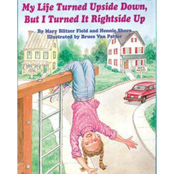 My Life Turned Upside Down, But I Turned It Rightside Up Book