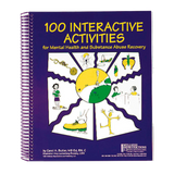 100 Interactive Activities for Mental Health and Substance Abuse Recovery Book