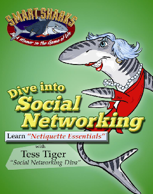 Smart Sharks: Dive Into Social Networking: Netiquette Essentials