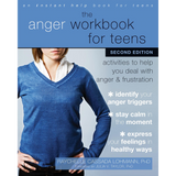 The Anger Workbook for Teens, Second Edition