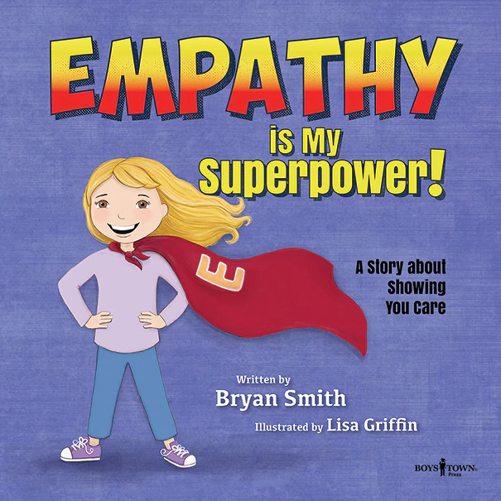 Empathy Is My Superpower: A Story about Showing You Care