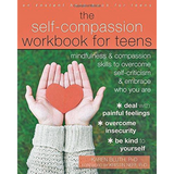 The Self-Compassion Workbook for Teens