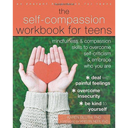 Le cahier d’exercices d’auto-compassion pour les adolescents