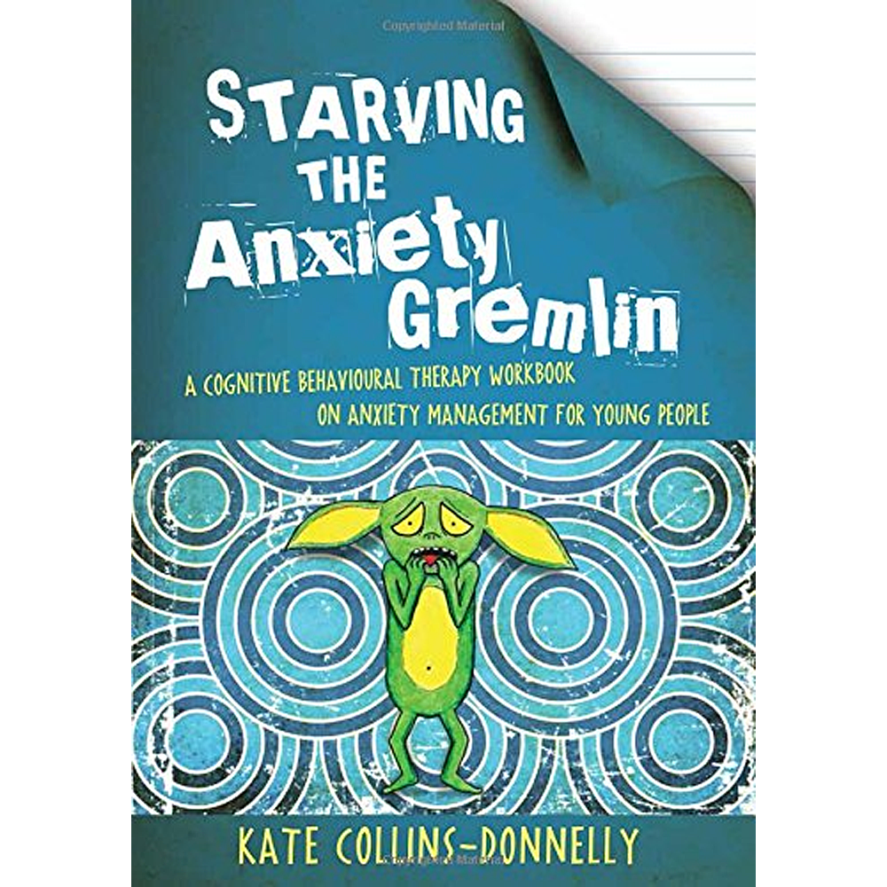 Starving The Anxiety Gremlin : Un manuel de thérapie cognitivo-comportementale sur la gestion de l'anxiété chez les jeunes