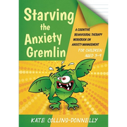 Starving the Anxiety Gremlin for Children Aged 5-9