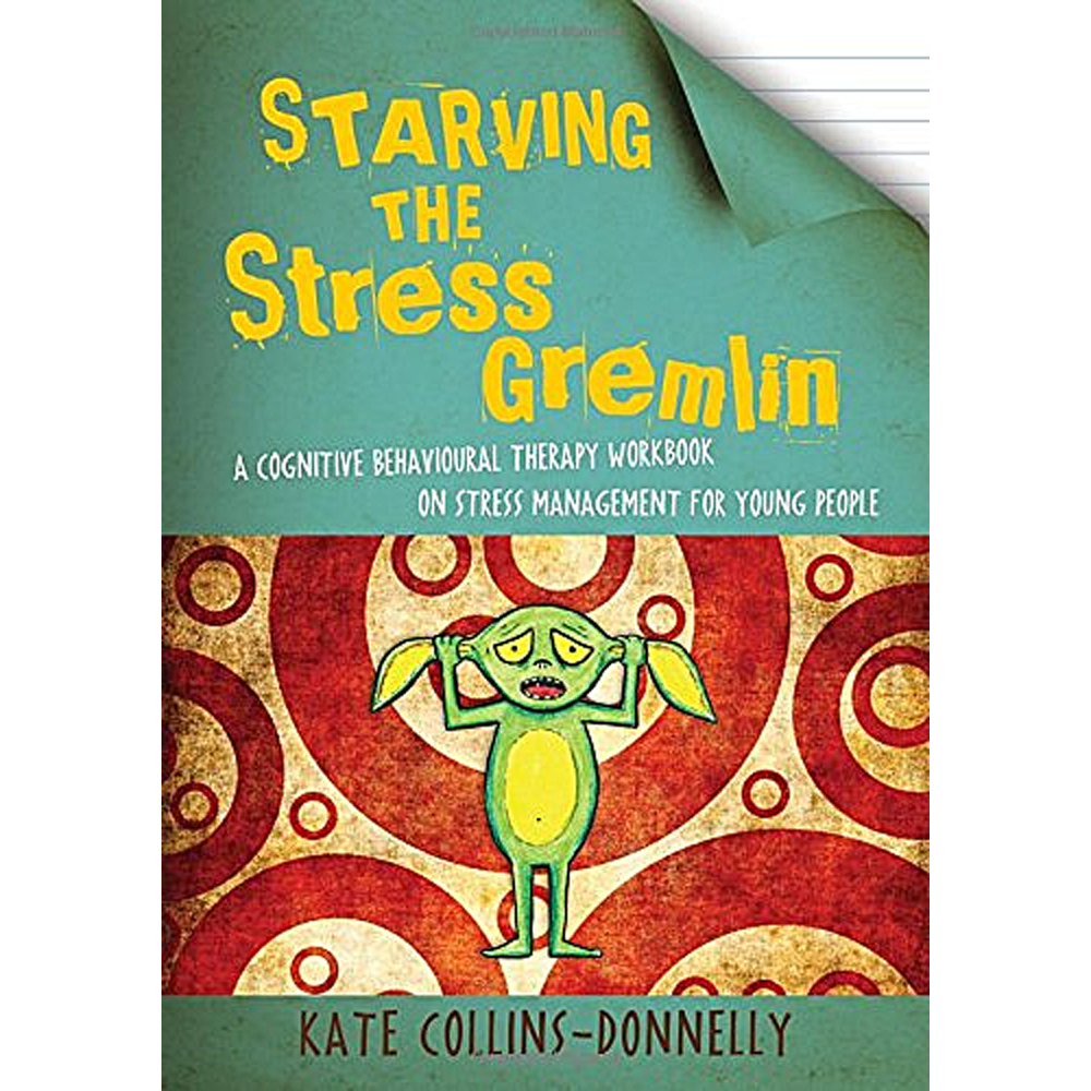 Affamer le Gremlin du stress : un manuel de thérapie cognitivo-comportementale sur la gestion du stress chez les jeunes