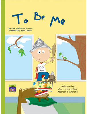 To Be Me: Understanding What It's Like to Have Asperger's Syndrome*