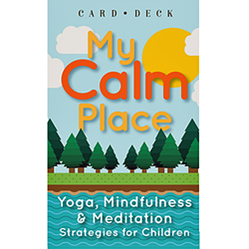 Jeu de cartes My Calm Place : stratégies de yoga, de pleine conscience et de méditation pour les enfants